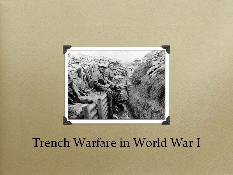 Trench Warfare in World War I 