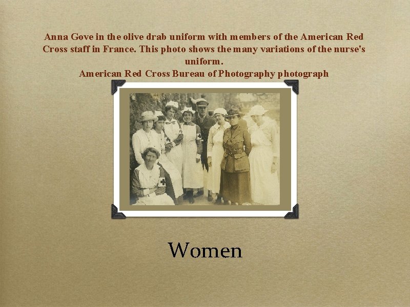 Anna Gove in the olive drab uniform with members of the American Red Cross