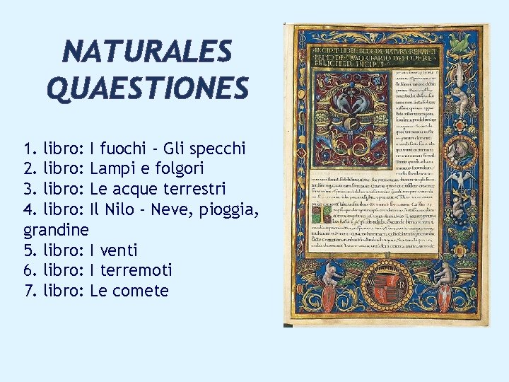 NATURALES QUAESTIONES 1. libro: I fuochi - Gli specchi 2. libro: Lampi e folgori
