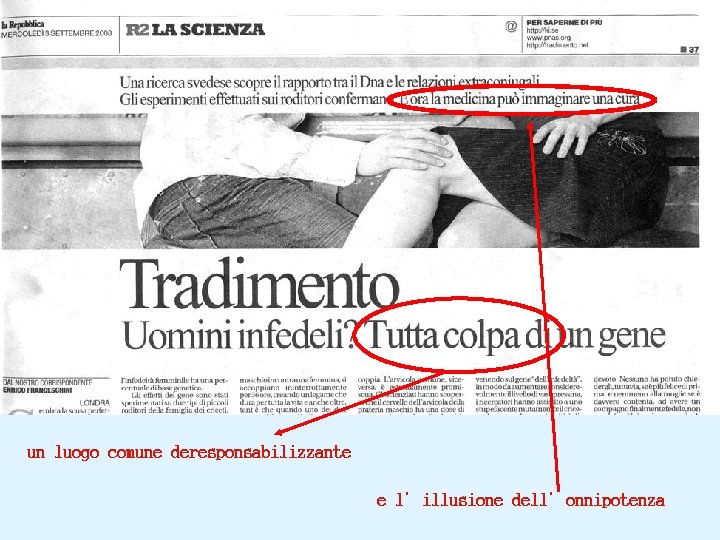 un luogo comune deresponsabilizzante e l’illusione dell’onnipotenza 