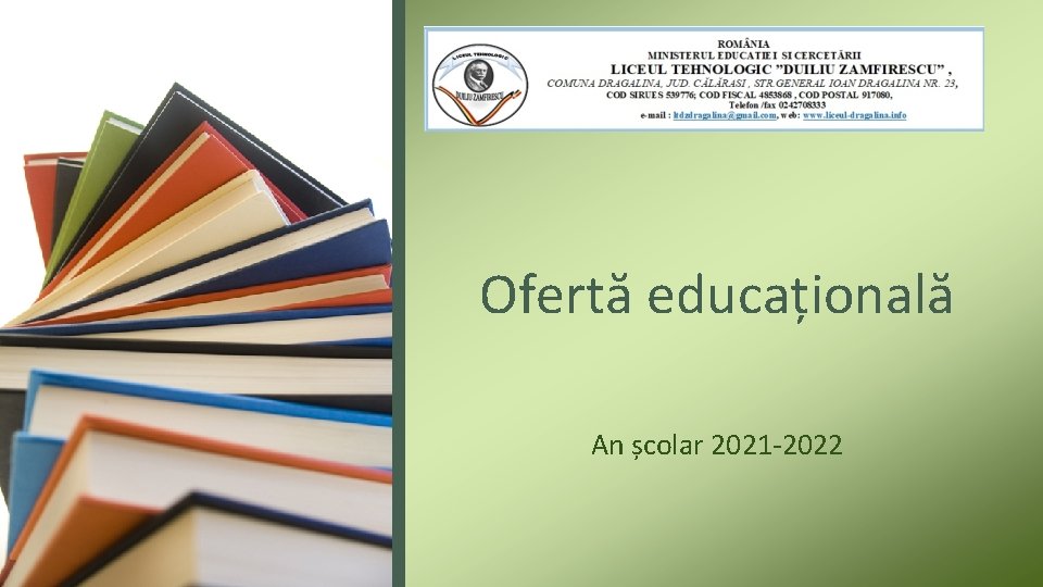 Ofertă educațională An școlar 2021 -2022 