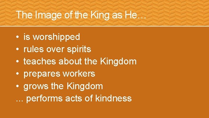 The Image of the King as He… • is worshipped • rules over spirits