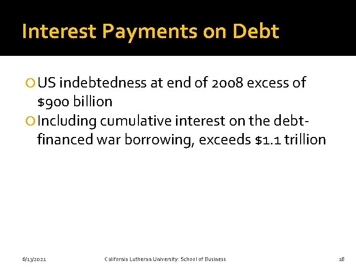 Interest Payments on Debt US indebtedness at end of 2008 excess of $900 billion