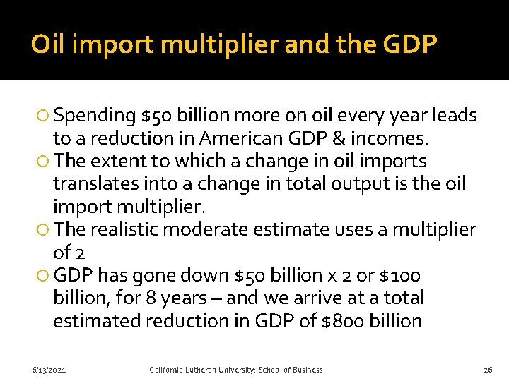 Oil import multiplier and the GDP Spending $50 billion more on oil every year