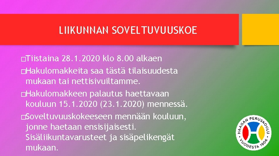 LIIKUNNAN SOVELTUVUUSKOE �Tiistaina 28. 1. 2020 klo 8. 00 alkaen �Hakulomakkeita saa tästä tilaisuudesta