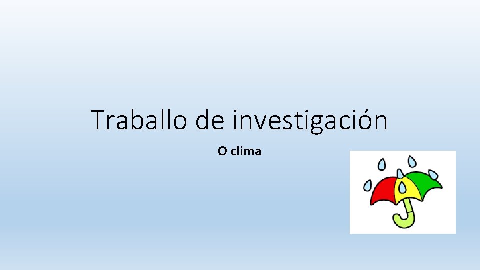 Traballo de investigación O clima 