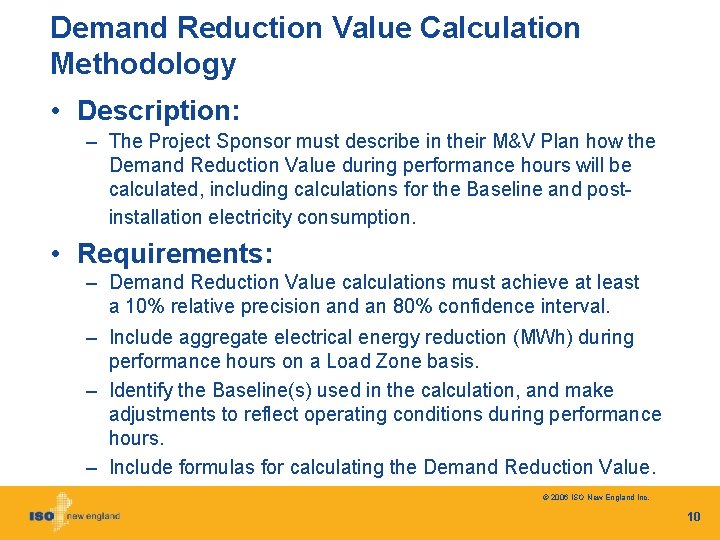 Demand Reduction Value Calculation Methodology • Description: – The Project Sponsor must describe in