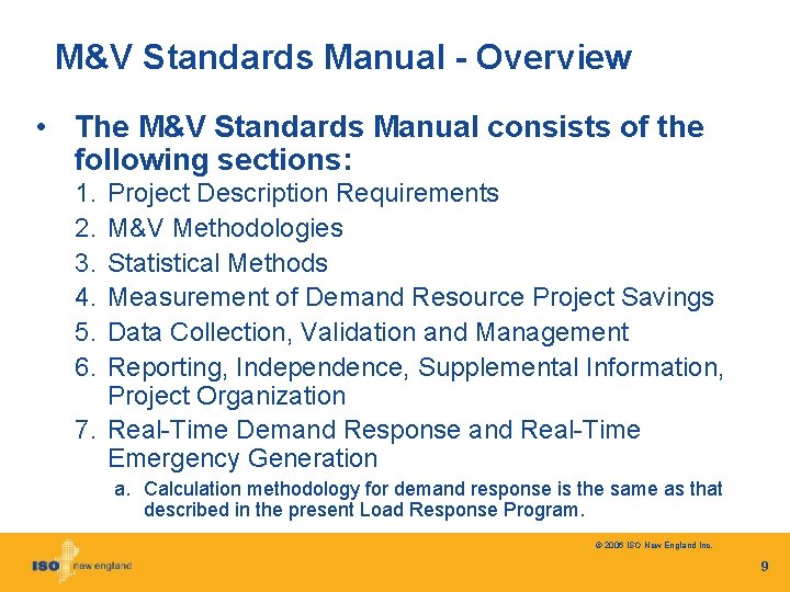M&V Standards Manual - Overview • The M&V Standards Manual consists of the following
