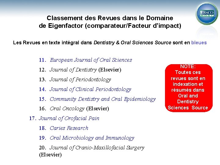 Classement des Revues dans le Domaine de Eigenfactor (comparateur/Facteur d’impact) Les Revues en texte