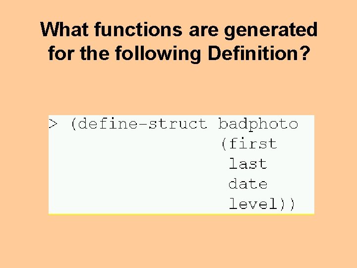 What functions are generated for the following Definition? 
