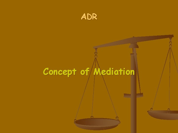 ADR Concept of Mediation 