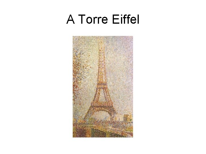 A Torre Eiffel 