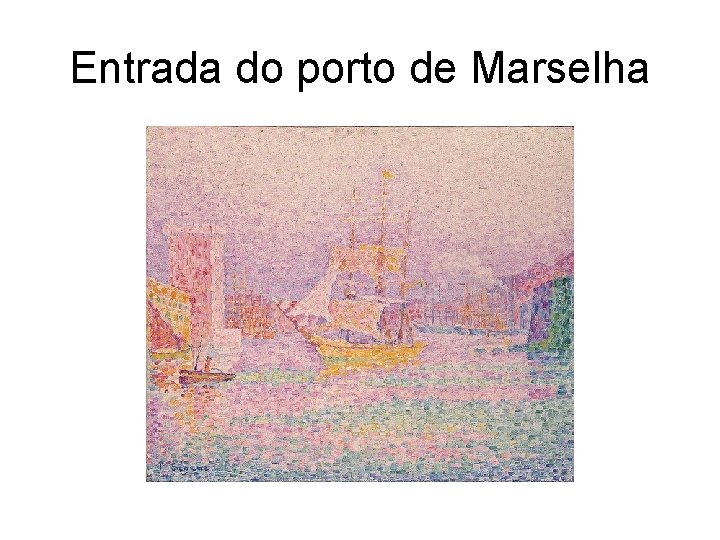 Entrada do porto de Marselha 