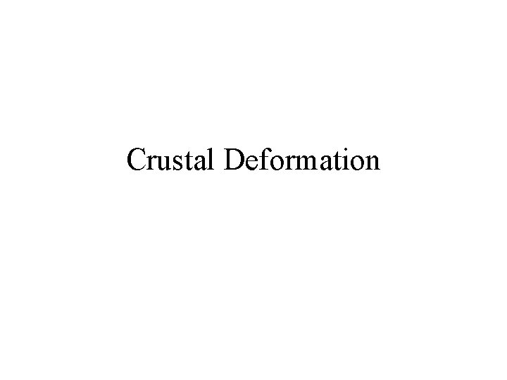 Crustal Deformation 