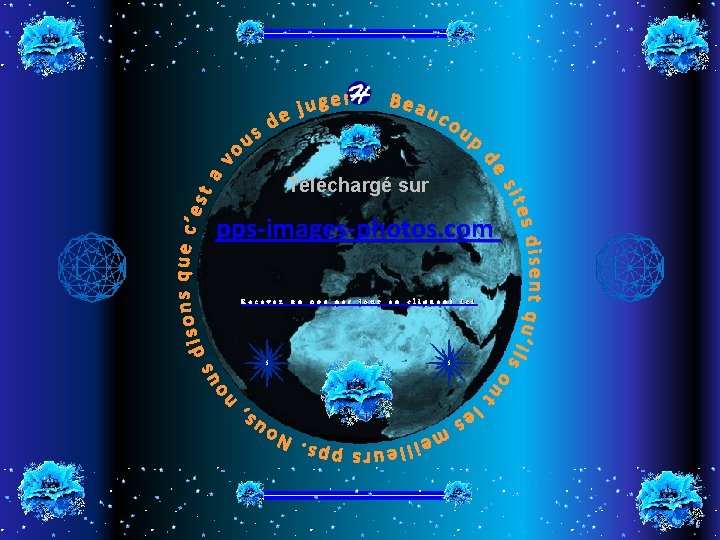 Téléchargé sur pps-images-photos. com Recevez un pps par jour en cliquant ici 