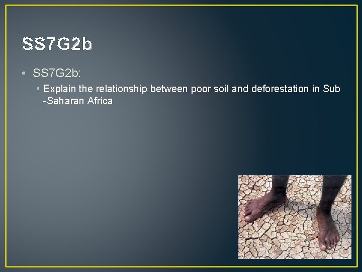 SS 7 G 2 b • SS 7 G 2 b: • Explain the