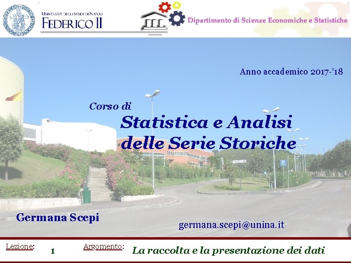 Anno accademico 2017 -’ 18 Corso di Statistica e Analisi delle Serie Storiche Germana