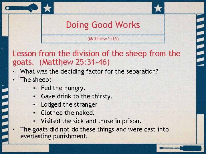 Doing Good Works (Matthew 5: 16) Lesson from the division of the sheep from