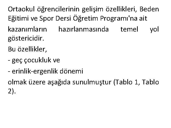 Ortaokul öğrencilerinin gelişim özellikleri, Beden Eğitimi ve Spor Dersi Öğretim Programı'na ait kazanımların hazırlanmasında