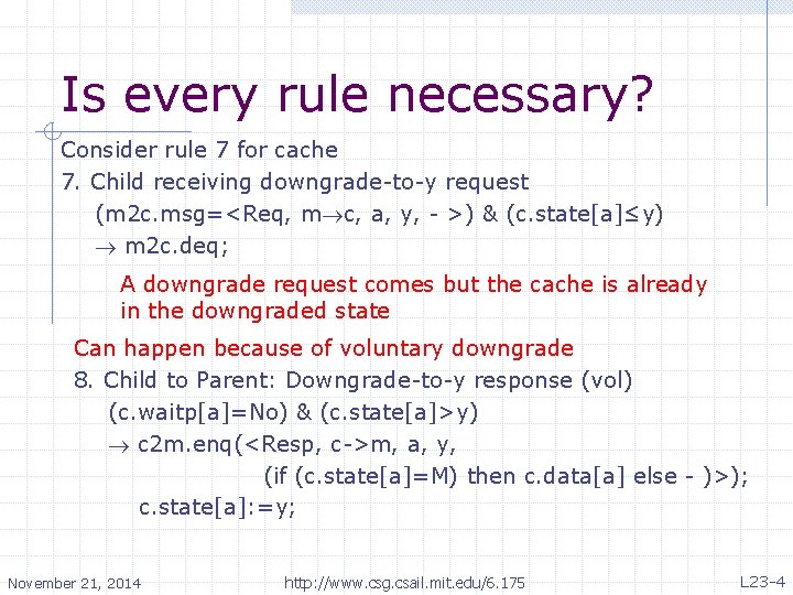 Is every rule necessary? Consider rule 7 for cache 7. Child receiving downgrade-to-y request