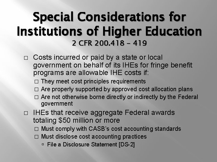 Special Considerations for Institutions of Higher Education 2 CFR 200. 418 - 419 �