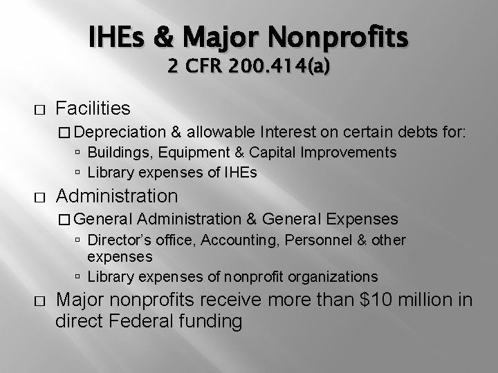 IHEs & Major Nonprofits 2 CFR 200. 414(a) � Facilities � Depreciation & allowable