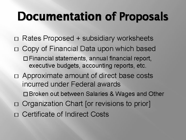 Documentation of Proposals � � Rates Proposed + subsidiary worksheets Copy of Financial Data