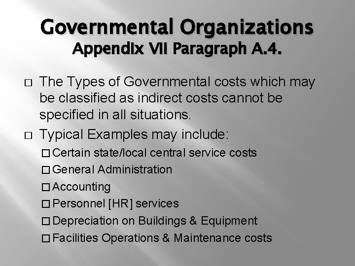 Governmental Organizations Appendix VII Paragraph A. 4. � � The Types of Governmental costs