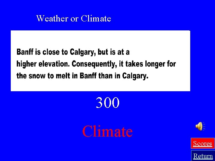 Weather or Climate 300 Climate Scores Return 