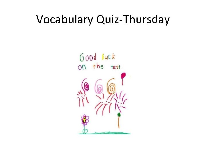 Vocabulary Quiz-Thursday 