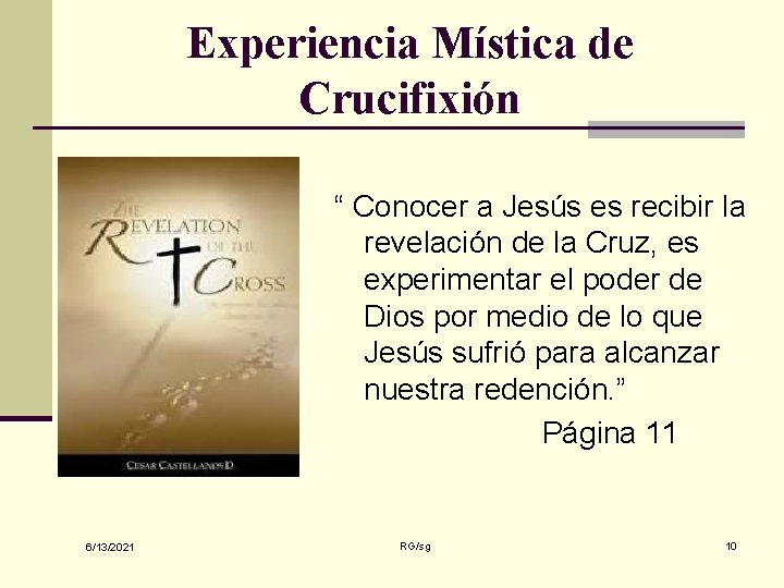 Experiencia Mística de Crucifixión “ Conocer a Jesús es recibir la revelación de la