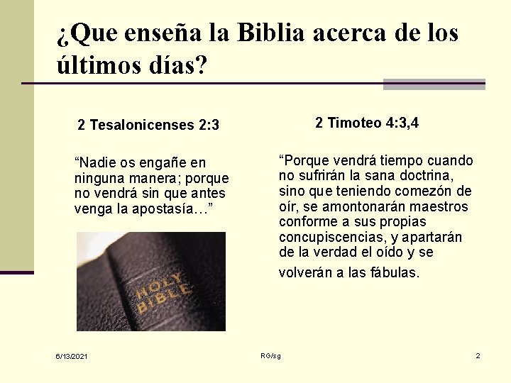 ¿Que enseña la Biblia acerca de los últimos días? 2 Timoteo 4: 3, 4