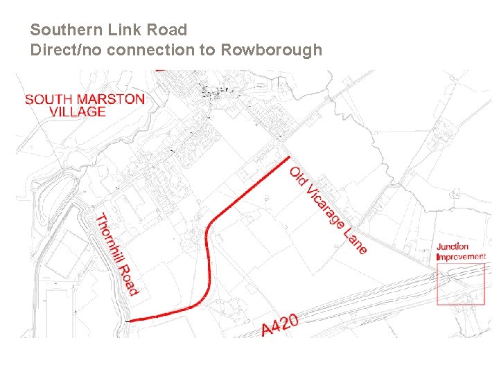 Southern Link Road Direct/no connection to Rowborough 