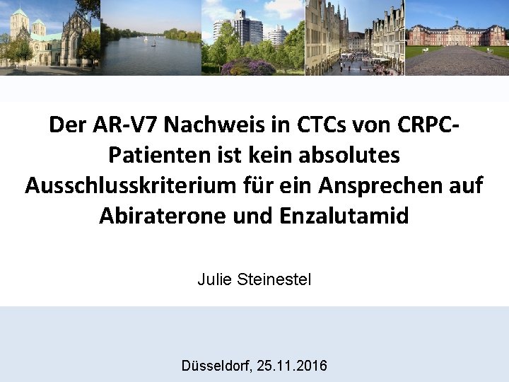 Der AR-V 7 Nachweis in CTCs von CRPCPatienten ist kein absolutes Ausschlusskriterium für ein