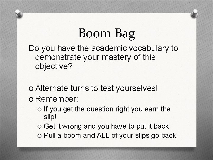 Boom Bag Do you have the academic vocabulary to demonstrate your mastery of this