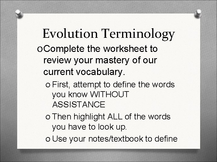 Evolution Terminology O Complete the worksheet to review your mastery of our current vocabulary.