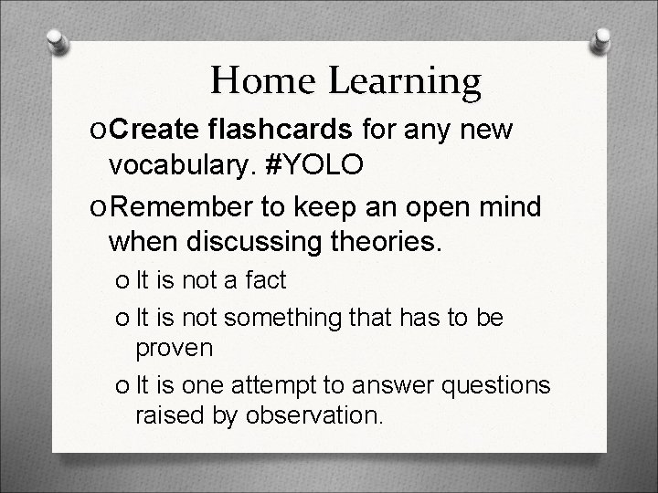 Home Learning O Create flashcards for any new vocabulary. #YOLO O Remember to keep