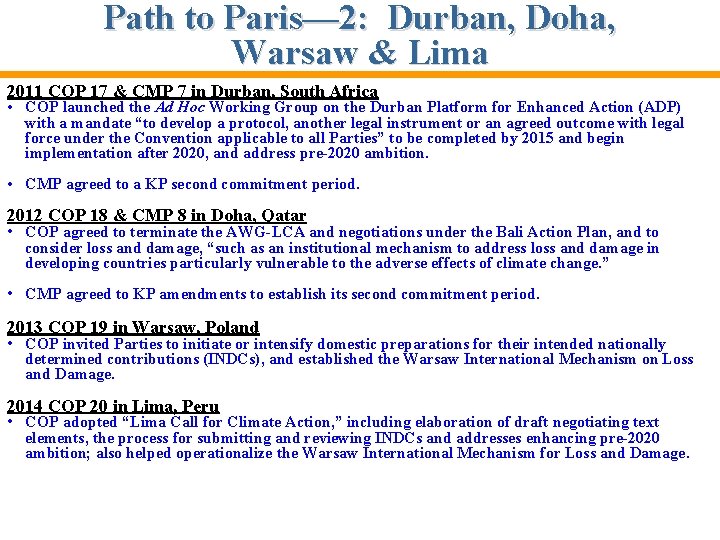 Path to Paris— 2: Durban, Doha, Warsaw & Lima 2011 COP 17 & CMP