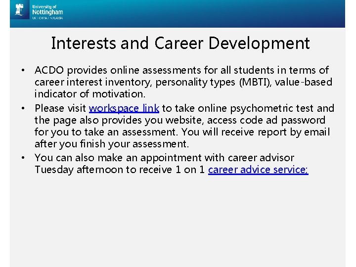 Interests and Career Development • ACDO provides online assessments for all students in terms