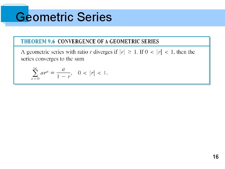 Geometric Series 16 