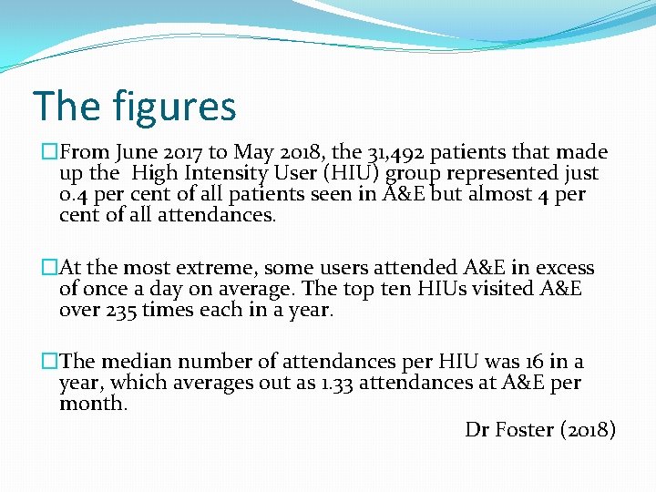 The figures �From June 2017 to May 2018, the 31, 492 patients that made