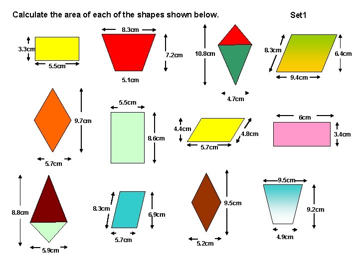 Calculate the area of each of the shapes shown below. Set 1 8. 3