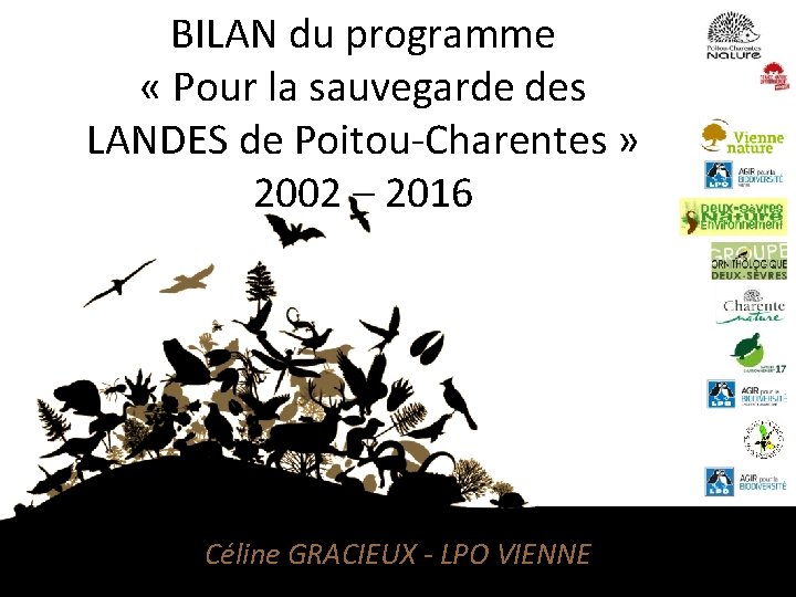 BILAN du programme « Pour la sauvegarde des LANDES de Poitou-Charentes » 2002 –