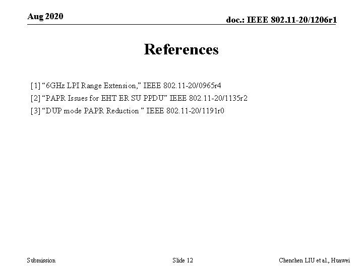 Aug 2020 doc. : IEEE 802. 11 -20/1206 r 1 References [1] “ 6