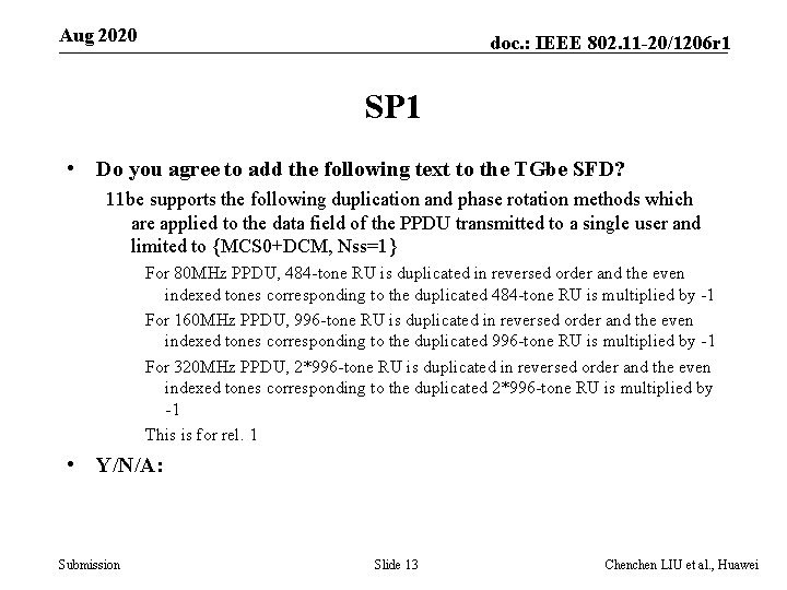 Aug 2020 doc. : IEEE 802. 11 -20/1206 r 1 SP 1 • Do