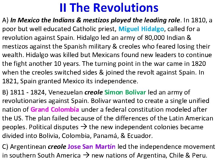 II The Revolutions A) In Mexico the Indians & mestizos played the leading role.