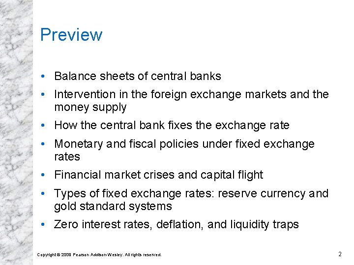 Preview • Balance sheets of central banks • Intervention in the foreign exchange markets