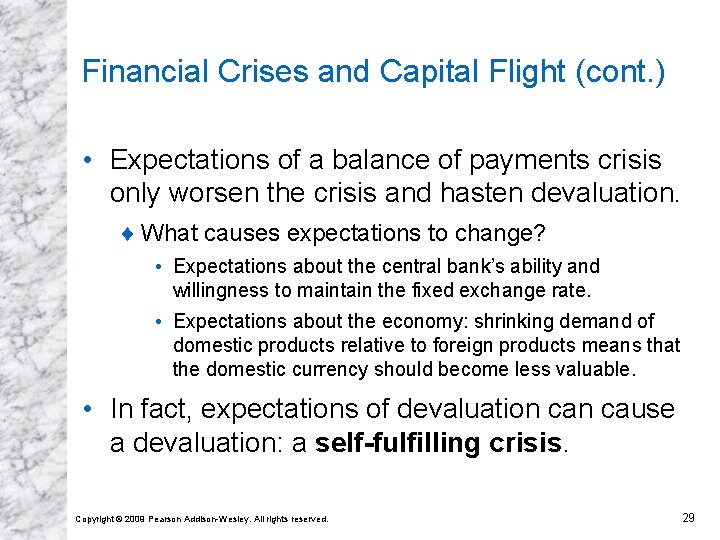 Financial Crises and Capital Flight (cont. ) • Expectations of a balance of payments