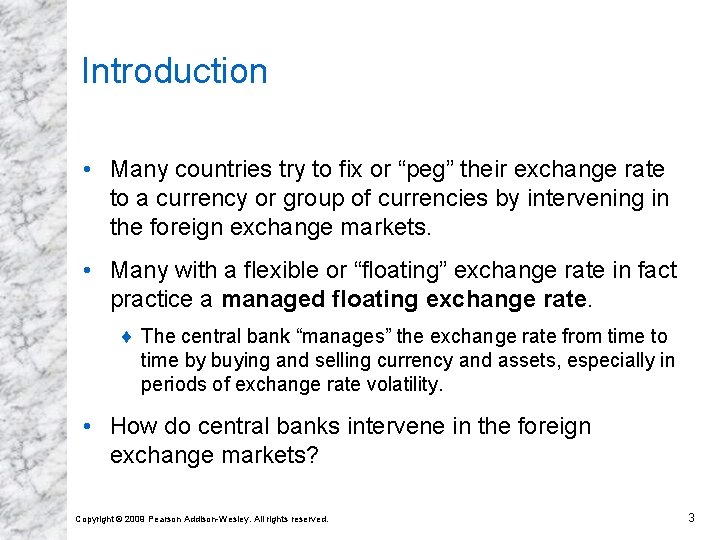 Introduction • Many countries try to fix or “peg” their exchange rate to a