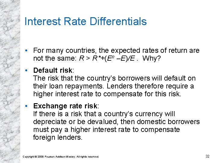 Interest Rate Differentials • For many countries, the expected rates of return are not